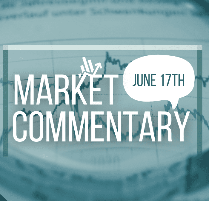 Market Commentary – June 17th, 2024