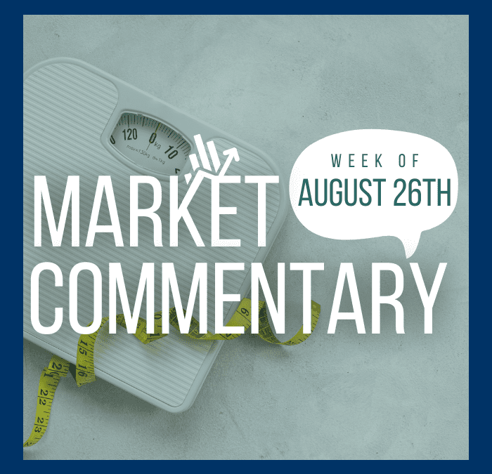 Market Commentary | Week of August 26th, 2024